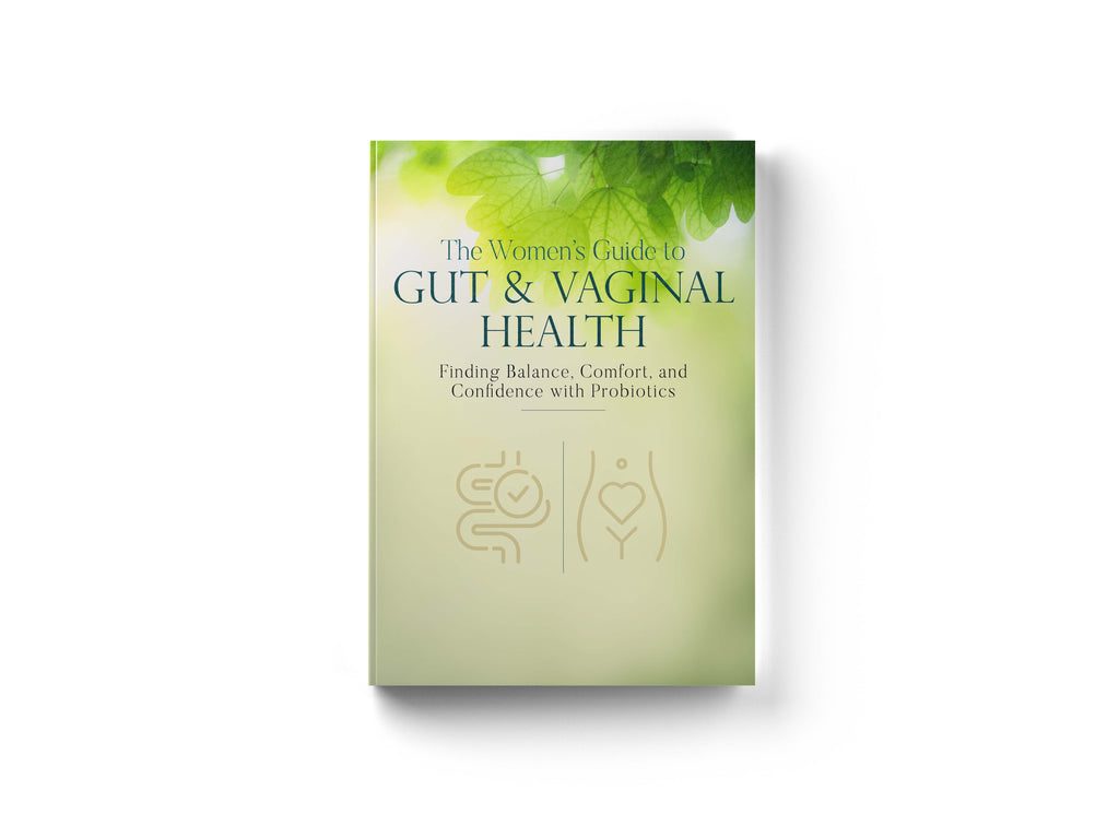 The Women’s Guide to Gut & Vaginal Health - The Link Between Digestion, Immunity, and Feminine Health